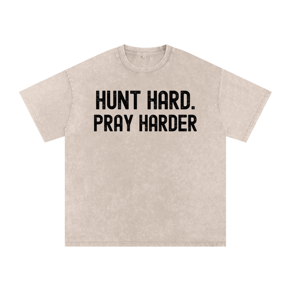 Hunt Hard. Pray Harder. Oversized Tee
