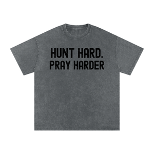Hunt Hard. Pray Harder. Oversized Tee