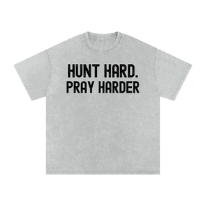 Hunt Hard. Pray Harder. Oversized Tee